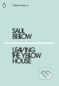 Leaving the Yellow House - Saul Bellow, Penguin Books, 2018