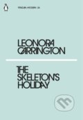 Kniha: The Skeleton's Holiday (Leonora Carrington). Penguin Books, 2018