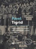 Volá Londýn - Pavel Tigrid, Ústav pro studium totalitních režimů, 2018
