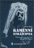 Kniha: Kamenní strážcovia - Príbehy a povesti zrúcanín... (neuvedený autor). , 2003