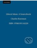 Kniha: Liberal Islam (Charles Kurzman). Oxford University Press, 1998