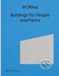 Kniha: Buildings for People and Plants by WORKac (Amale Andraos). Park Books, 2025
