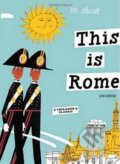 Kniha: This is Rome (Miroslav Šašek). Universe Press, 2007