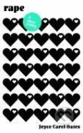 Kniha: Oates, J: Rape: A Love Story (Joyce Carol Oates). Atlantic Books, 2006