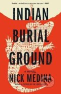 Kniha: Indian Burial Ground (Nick Medina)