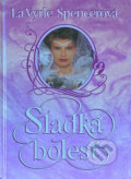 Kniha: Sladká bolesť (Vyrle La Spencerová). Ikar