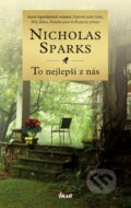 Kniha: To nejlepší z nás (Nicholas Sparks)