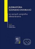 Kniha: Judikatúra Súdneho dvora EÚ (Juraj Tkáč a Marek Griga). , 2012