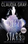 Kniha: Defy the Stars (Gray Claudia). Hot Key, 2017