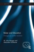Kniha: Buber and Education (W. John Morgan). Routledge, 2016