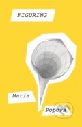Kniha: Figuring (Maria Popova). Canongate Books, 2020