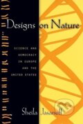 Kniha: Designs on Nature (Sheila Jasanoff). Princeton University Press, 2007