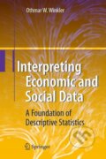 Kniha: Interpreting Economic and Social Data (Othmar W. Winkler). Springer Verlag, 2009