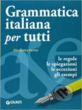 Kniha: Grammatica italiana per tutti (Elisabetta Perini). Giunti, 2014