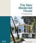 Kniha: The New Modernist House (Patricia Callan). Thames & Hudson, 2024