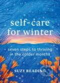 Kniha: Self-Care for Winter (Suzy Reading). Aster, 2024