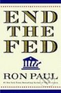 Kniha: End the Fed (Ron Paul). , 2010