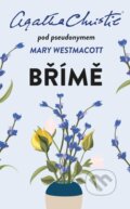 Kniha: Břímě (Agatha Christie a Mary Westmacott). Ikar CZ, 2025