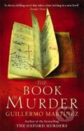 Kniha: The Book Of Murder (Guillermo Martínez). Little, Brown Book Group, 2015