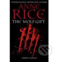 Kniha: The Wolf Gift (Anne Rice). Arrow Books, 2012