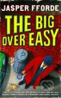 Kniha: Fforde, J: Big Over Easy (Jasper Fforde). Hodder and Stoughton, 2006