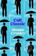 Kniha: Cult Classic (Sloane Crosley). Bloomsbury, 2022