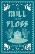 Kniha: The Mill on the Floss: Annotated Edition (Alma Classics Evergreens) (George Eliot)