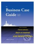 Kniha: The Business Case Guide (Marty J. Schmidt)
