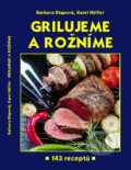 Kniha: Grilujeme a rožníme (Barbora Dlapová a Karel Höfler). Gen, 2001