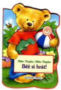 Kniha: Běž si hrát! (Slovart Print). Slovart Print