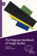 Kniha: The Palgrave Handbook of Image Studies (Alice Hanáková, Jaroslav Černý a T. Chester)