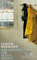 Kniha: Wir hätten uns alles gesagt (Judith Hermann). , 2023