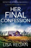 Kniha: Her Final Confession (Lisa Reganová). Bookouture, 2018