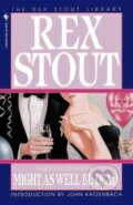 Kniha: Might as Well Be Dead (Rex Stout). Bantam Press, 1995