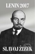 Kniha: Lenin 2017: Remembering, Repeating, and Working Through (Slavoj Žižek). Verso, 2017