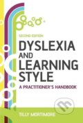 Kniha: Dyslexia and Learning Style 2e (Mortimore)