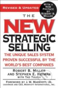 Kniha: The New Strategic Selling (Robert B Miller). Grand Central Publishing, 2005
