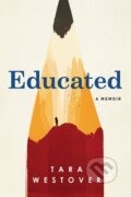 Kniha: Educated : A Memoir (Tara Westover). Random House, 2018