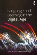 Kniha: Language and Learning in the Digital Age (James Gee a R. Elisabeth Hayes Paul). Taylor and Francis, 2011
