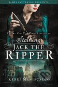 Kniha: Stalking Jack the Ripper (Kerri Maniscalco)