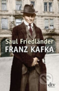 Kniha: Franz Kafka (Saul Friedländer)