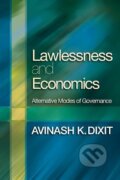 Kniha: Lawlessness and Economics (Avinash K. Dixit). Princeton University Press, 2007