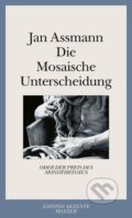 Kniha: Die Mosaische Unterscheidung oder der Preis des Monotheismus (Jan Assmann). Carl Hanser, 2010