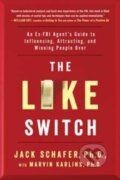Kniha: The Like Switch (Jack Schafer). Atria Books, 2015