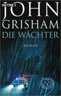 Kniha: Die Wachter (John Grisham). , 2021