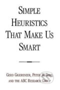 Kniha: Gigerenzer, G: Simple Heuristics That Make Us Smart (Gerd Gigerenzer)