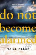 Kniha: Do Not Become Alarmed (Maile Meloy). Penguin Books, 2017