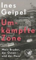 Kniha: Umkämpfte Zone (Ines Geipel). Klett-Cotta, 2020
