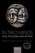 Kniha: In Two Minds (Jonathan St B. T. Evans). OUP Oxford, 2009