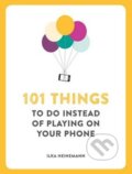 Kniha: 101 Things to Do Instead of Playing on Your Phone (Ilka Heinemann)